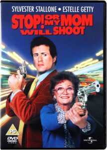 Stop! Or My Mom Will Shoot (1992)